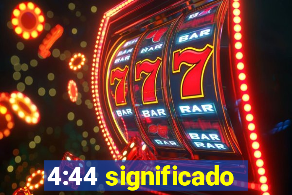 4:44 significado